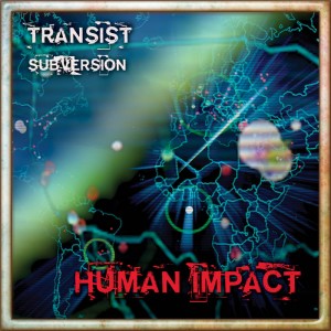 Human Impact - Transit / Subversion